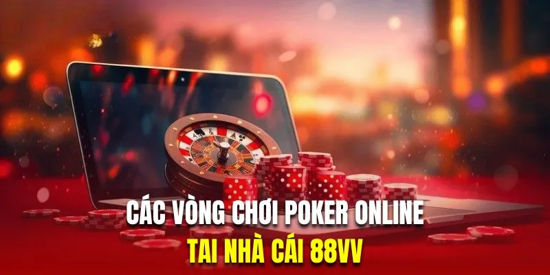Hệ thống vòng chơi bài Poker trực tuyến đổi thưởng